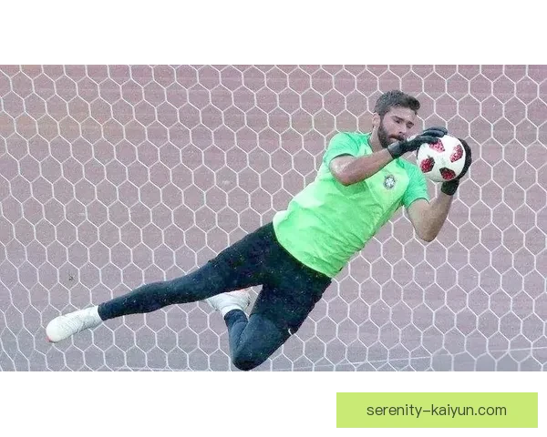 阿利松作为巴西队长，持续提升引发广泛关注